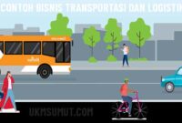 Contoh Bisnis Transportasi dan Logistik yang Prospektif