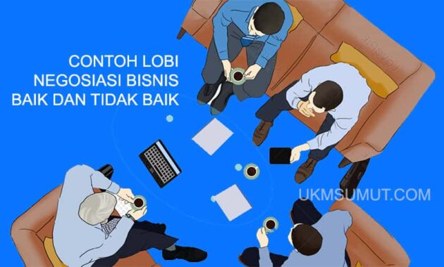 2 Contoh Lobi dan Negosiasi Bisnis yang Baik dan Tidak