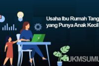 Usaha untuk Ibu Rumah Tangga yang Punya Anak Kecil