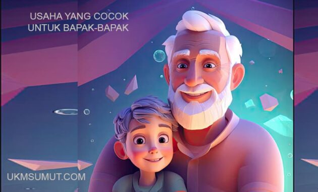 27 Usaha yang Cocok untuk Bapak-Bapak Produktif