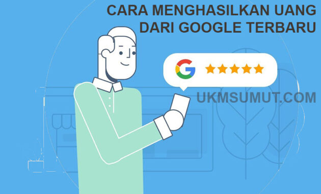 23 Cara Mendapatkan Uang dari Google Terbaru