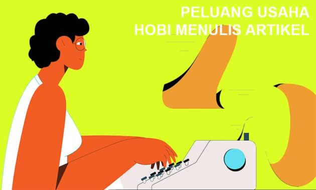 11 Peluang Usaha dari Hobi Menulis Artikel