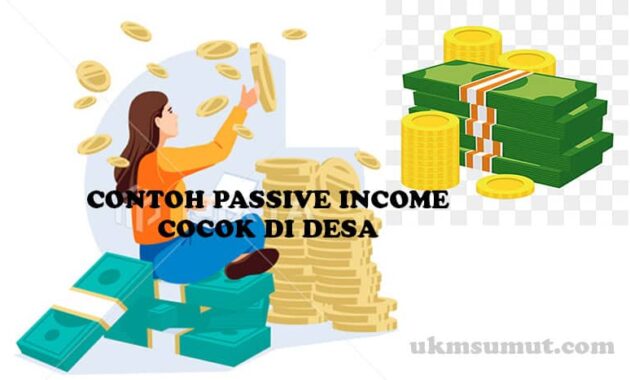 20 Contoh Passive Income di Desa Modal Kecil