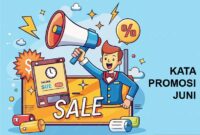 85 Kata Promosi Bulan Juni Terbaru untuk Jualan