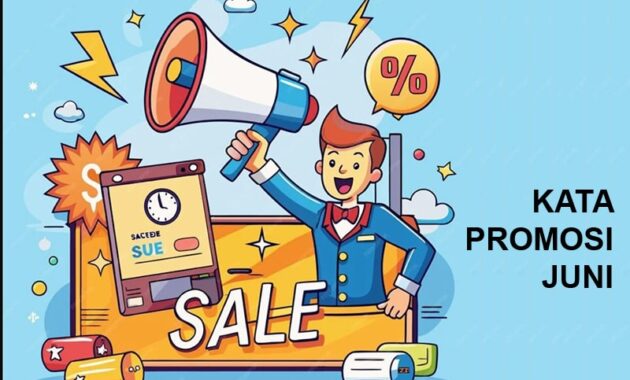 85 Kata Promosi Bulan Juni Terbaru untuk Jualan