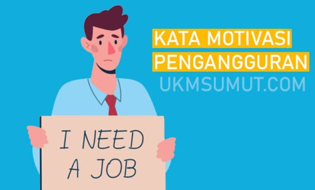 70 Kata Kata Pengangguran Motivasi Mencari Kerja