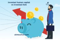 5 Perbedaan Investasi Human Capital dan Investasi Fisik